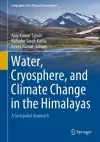 Water, Cryosphere, and Climate Change in the Himalayas cover