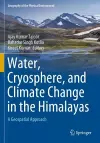 Water, Cryosphere, and Climate Change in the Himalayas cover