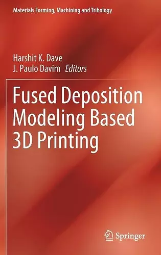 Fused Deposition Modeling Based 3D Printing cover