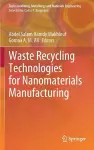 Waste Recycling Technologies for Nanomaterials Manufacturing cover