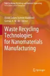Waste Recycling Technologies for Nanomaterials Manufacturing cover