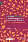 A Buddhist Approach to International Relations cover