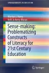 Sense-making: Problematizing Constructs of Literacy for 21st Century Education cover