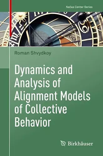 Dynamics and Analysis of Alignment Models of Collective Behavior cover