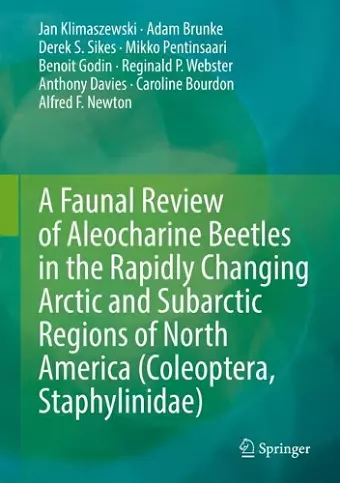 A Faunal Review of Aleocharine Beetles in the Rapidly Changing Arctic and Subarctic Regions of North America (Coleoptera, Staphylinidae) cover