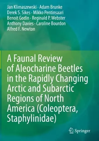 A Faunal Review of Aleocharine Beetles in the Rapidly Changing Arctic and Subarctic Regions of North America (Coleoptera, Staphylinidae) cover