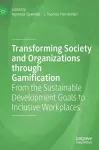 Transforming Society and Organizations through Gamification cover