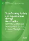 Transforming Society and Organizations through Gamification cover
