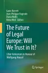 The Future of Legal Europe: Will We Trust in It? cover