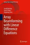 Array Beamforming with Linear Difference Equations cover