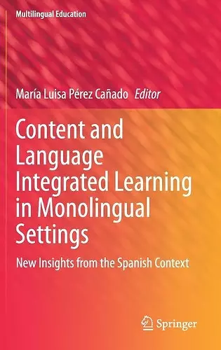 Content and Language Integrated Learning in Monolingual Settings cover