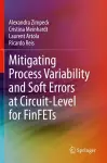 Mitigating Process Variability and Soft Errors at Circuit-Level for FinFETs cover