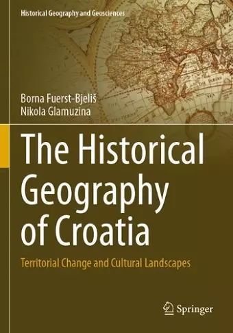 The Historical Geography of Croatia cover