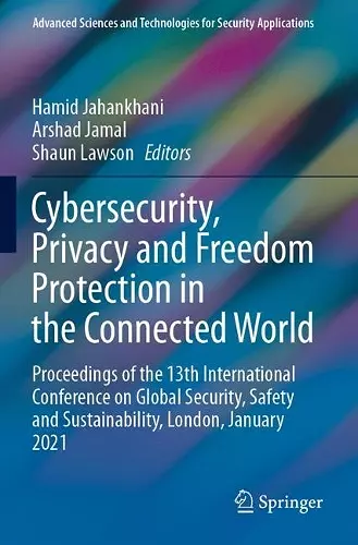 Cybersecurity, Privacy and Freedom Protection in the Connected World cover