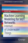 Machine Learning Modeling for IoUT Networks cover