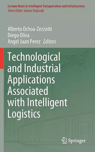 Technological and Industrial Applications Associated with Intelligent Logistics cover