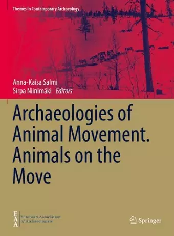 Archaeologies of Animal Movement. Animals on the Move cover