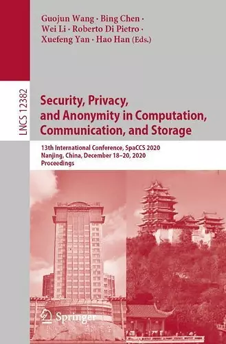 Security, Privacy, and Anonymity in Computation, Communication, and Storage cover