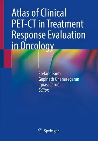 Atlas of Clinical PET-CT in Treatment Response Evaluation in Oncology cover