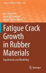 Fatigue Crack Growth in Rubber Materials cover