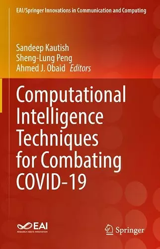 Computational Intelligence Techniques for Combating COVID-19 cover