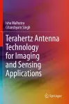 Terahertz Antenna Technology for Imaging and Sensing Applications cover