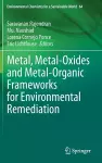 Metal, Metal-Oxides and Metal-Organic Frameworks for Environmental Remediation cover