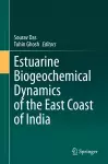 Estuarine Biogeochemical Dynamics of the East Coast of India cover