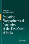 Estuarine Biogeochemical Dynamics of the East Coast of India cover