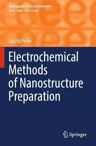 Electrochemical Methods of Nanostructure Preparation cover