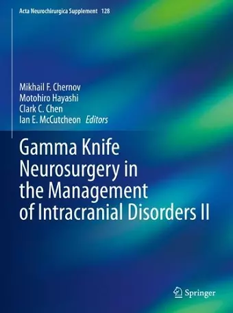 Gamma Knife Neurosurgery in the Management of Intracranial Disorders II cover
