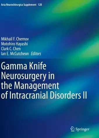 Gamma Knife Neurosurgery in the Management of Intracranial Disorders II cover