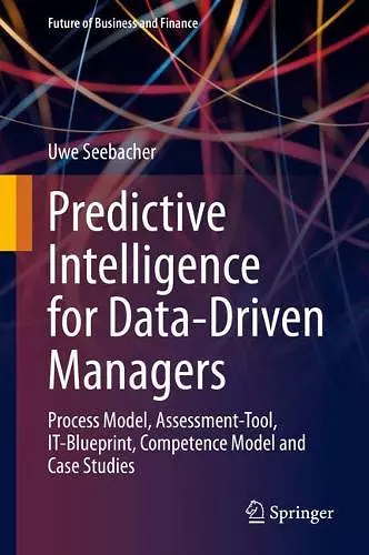 Predictive Intelligence for Data-Driven Managers cover