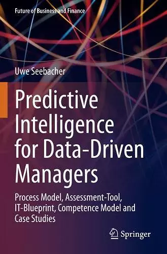 Predictive Intelligence for Data-Driven Managers cover