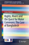 Rights, Rivers and the Quest for Water Commons: The Case of Bangladesh cover