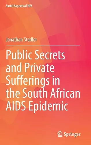 Public Secrets and Private Sufferings in the South African AIDS Epidemic cover