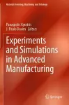Experiments and Simulations in Advanced Manufacturing cover