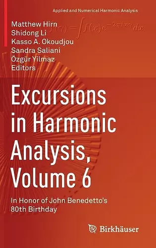 Excursions in Harmonic Analysis, Volume 6 cover