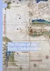 The Fruits of the Early Globalization cover