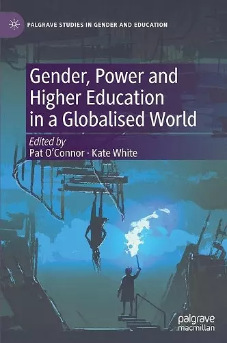 Gender, Power and Higher Education in a Globalised World cover