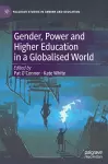 Gender, Power and Higher Education in a Globalised World cover