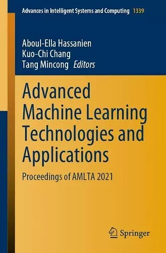 Advanced Machine Learning Technologies and Applications cover