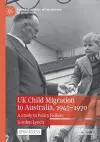 UK Child Migration to Australia, 1945-1970 cover