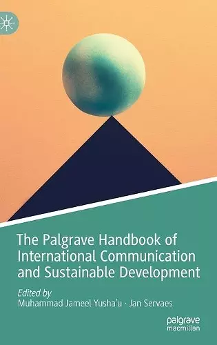 The Palgrave Handbook of International Communication and Sustainable Development cover