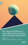 The Palgrave Handbook of International Communication and Sustainable Development cover