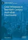 Child Witnesses in Twentieth Century Australian Courtrooms cover
