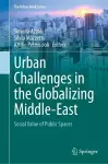 Urban Challenges in the Globalizing Middle-East cover