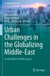 Urban Challenges in the Globalizing Middle-East cover