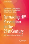Remaking HIV Prevention in the 21st Century cover