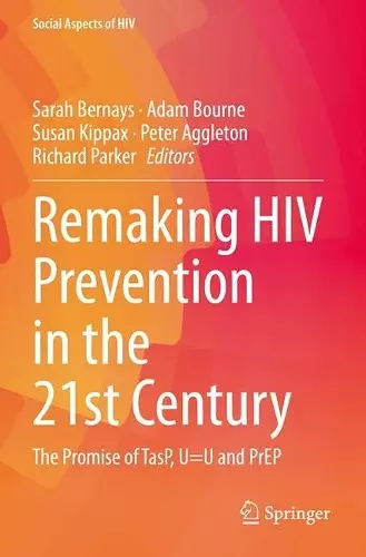 Remaking HIV Prevention in the 21st Century cover